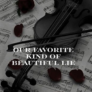 Solstice Rae - Our Favorite Kind of Beautiful Lie