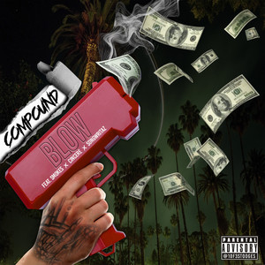 Blow by Compound, Smokes, Cincere, Songwritaz