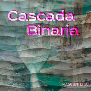 Cascada Binaria by Pulso Sintetico