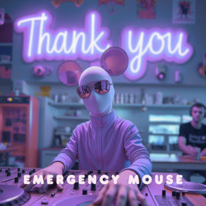 Emergency Mouse - Thank You