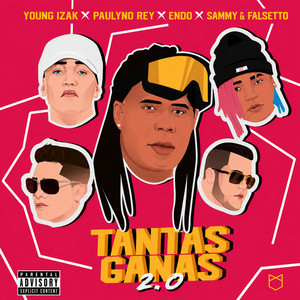 Tantas Ganas 2.0 by Young Izak, Paulino Rey, Endo