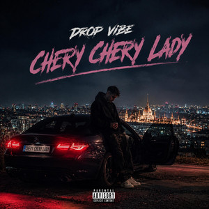 Chery Chery Lady - Radio Edit by DROP VIBE