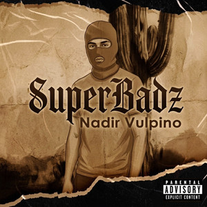 SuperBadz by Nadir Vulpino