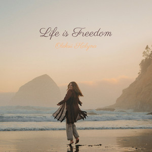 Life is Freedom