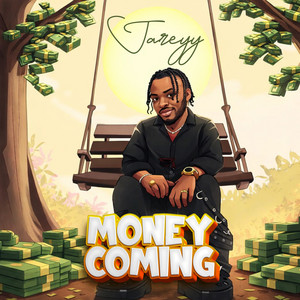 Money Coming by Jareyy