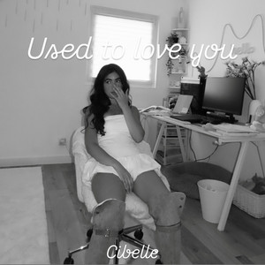 Used to love you by Cibelle