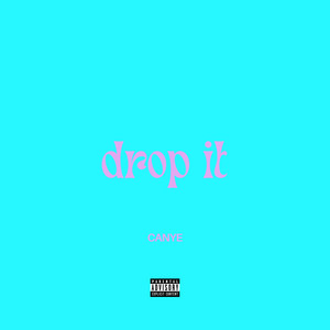 drop it by canye