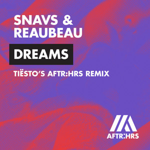Dreams - Tiësto's AFTR:HRS Remix by Tiësto cover art
