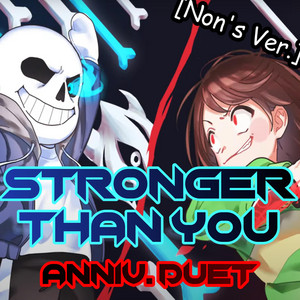 Stronger Than You (Chara vs. Sans Duet) by Nongagos, bayman917, Allevant
