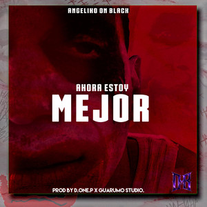 Ahora estoy mejor by ONBLACKMUSIC, Angeliko On Black