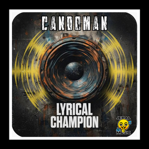 Lyrical Champion by Candoman