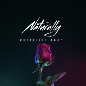 NATRUALLY by Certified Tron