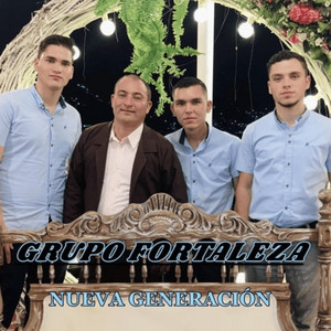 Grupo Fortaleza Nueva Generación - Por la mañana