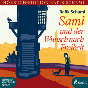 Sami und der Wunsch nach Freiheit (Ungekürzt)