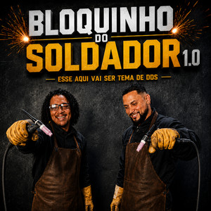 Bloquinho do Soldador 1.0 ( Joga Pros Caras da Solda / Sente Minha Tocha / Balança a Tocha / Paredeiro / Roça Pros Caras da Solda / Sabor Gtaw) by MONZZA NA VOZ