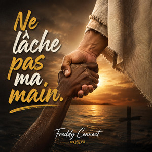 Ne lâche pas ma main by Freddy Connect