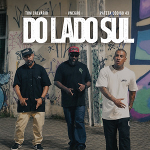 Do Lado Sul by Vnegão Oficial, Tom Calvário, patetacodigo43