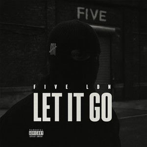 Let It Go by Five LDN