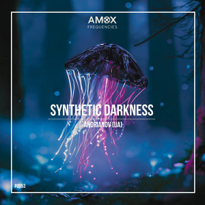 Synthetic Darkness by ANDRIANOV [UA]