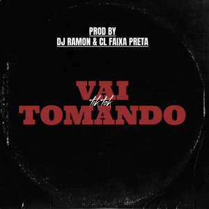 CL FAIXA PRETA & DJ RAMOM - Vai Tomando (Tik Tok)
