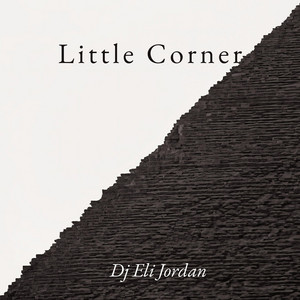 Little Corner by Dj Eli Jordan