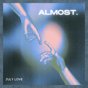 Almost by July Love