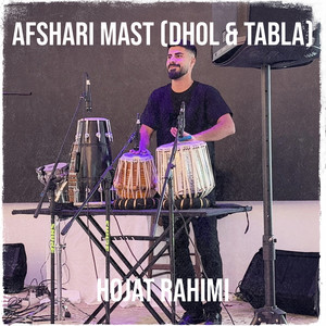 Hojat Rahimi - Afshari Mast (Dhol & Tabla)