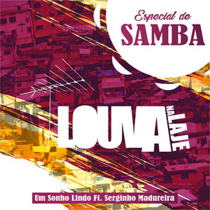 Um Sonho Lindo (Especial de Samba) [feat. Serginho Madureira]
