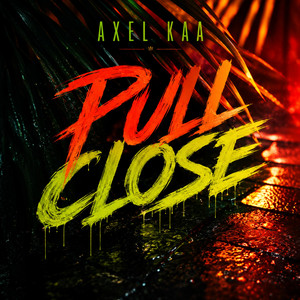 Pull Close by Axel Kaa