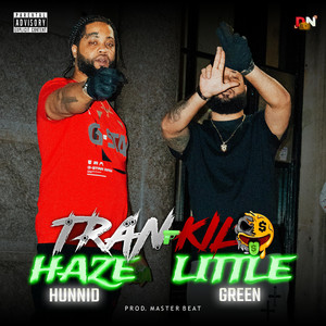 Tran-Kilo by Haze Hunnid, Little Green