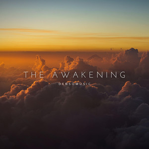 The Awakening by DensoMusic