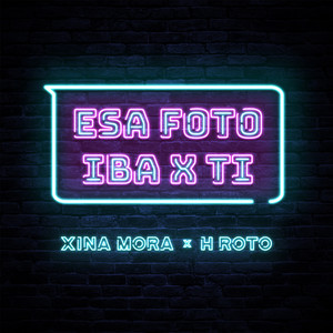 Esa foto iba x ti by Xina Mora, H Roto, Nahuel The Coach, GARZI