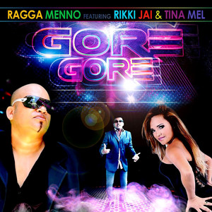 Gore Gore by Ragga Menno, Rikki Jai, Tina Mel
