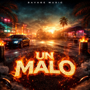 Un Malo by Savage Music