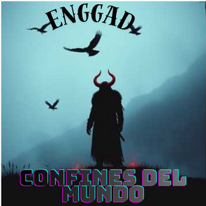 Confines del Mundo by Enggad