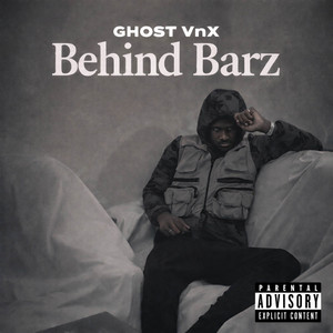 Behind Barz by Ghost VnX
