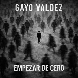 Empezar de Cero by Gayo Valdez