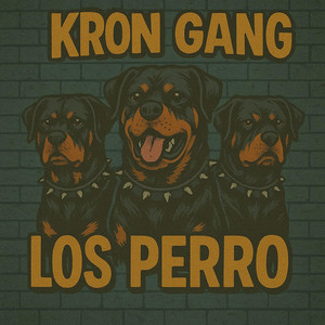 Los Perro by Kron Gang