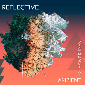 zZz Reflective Ambient Ocean Noises zZz album