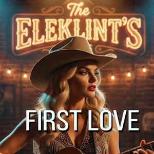 First Love by The Eleklint's