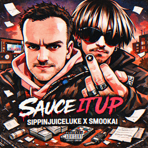 SAUCE IT UP by Sippinjuiceluke, SmooKai