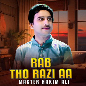 Master Hakim Ali - Rab Tho Razi Aa