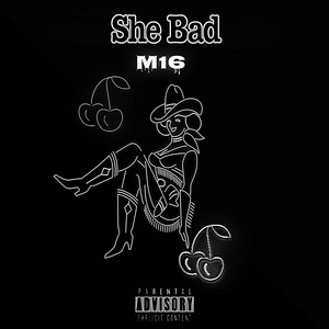 She Bad - Special Version by M16