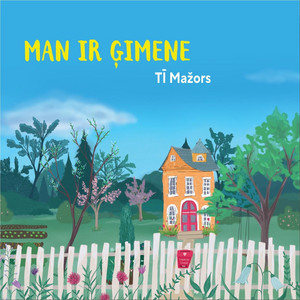 Man Ir Ģimene by Tī Mažors, Austris Kalniņš, Mareks Auziņš, Ernests Mediņš