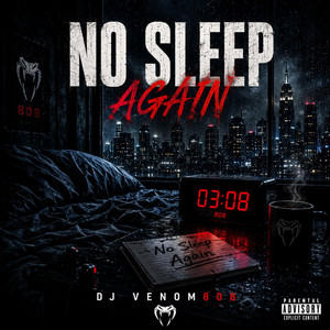 No Sleep Again by DJ Venom808