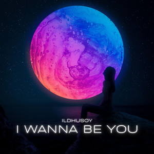 I Wanna Be You by Ildhusoy