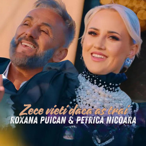 Roxana Puican - Zece Vieti Daca as Trai (feat. Petrica Nicoara)