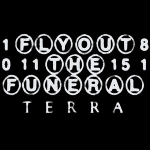 fly out the funeral by terra
