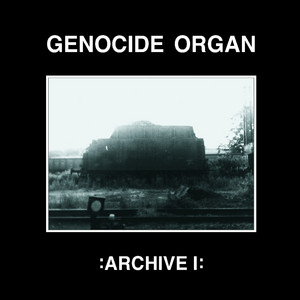 Archive 1 - Single by Genocide Organ | Spotify