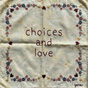 Choices and Love by Genar